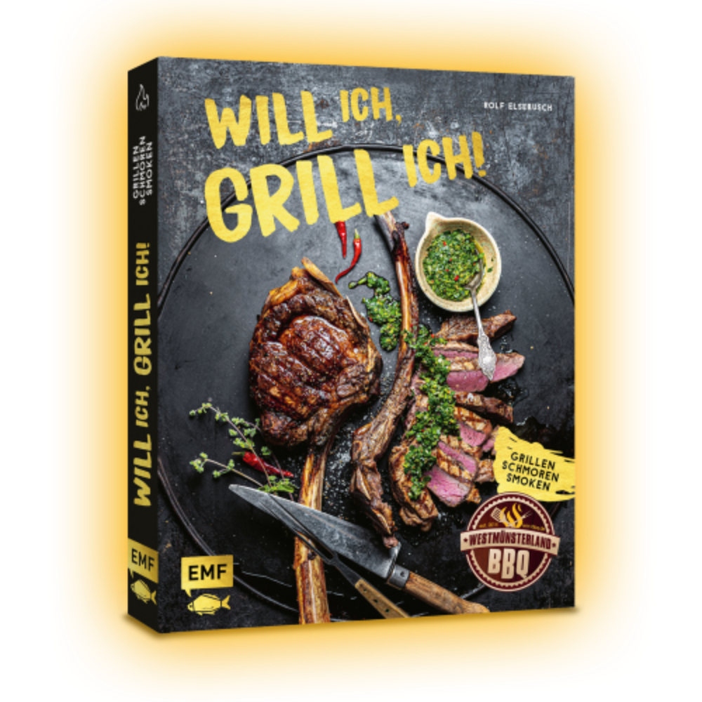 Will ich, grill ich! – Das offizielle Westmünsterland BBQ Grillbuch