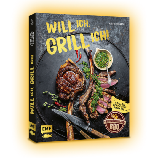 Will ich, grill ich! – Das offizielle Westmünsterland BBQ Grillbuch